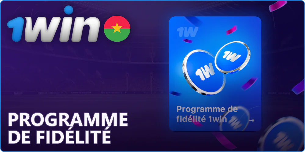 Programme de fidélisation 1Win au Burkina Faso