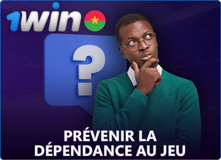 Contrôlez votre dépendance au jeu avec 1Win
