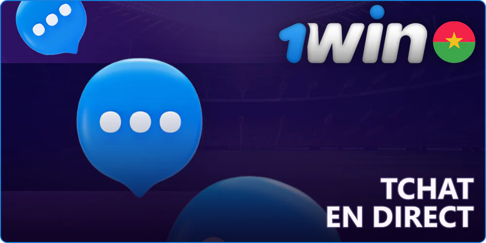 1Win online chat pour les joueurs du Burkina Faso